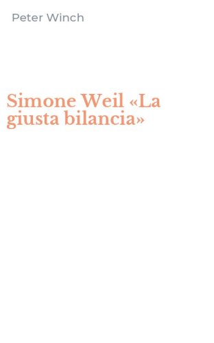 Simone Weil &laquo;La giusta bilancia&raquo;