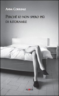 Perch&eacute; io non spero pi&ugrave; di ritornare