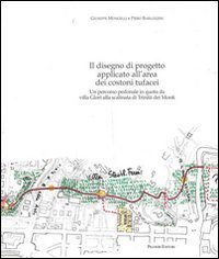 Il disegno di progetto applicato all'area dei costoni tufacei. Un percorso pedonale in quota da villa Glori alla scalinata di Trinit&agrave; dei Monti