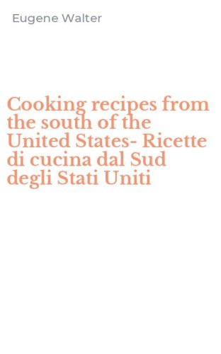 Cooking recipes from the south of the United States-Ricette di cucina dal Sud degli Stati Uniti