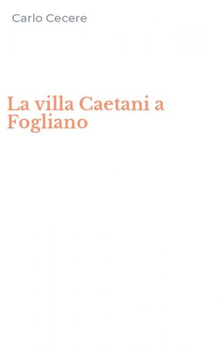 La villa Caetani a Fogliano