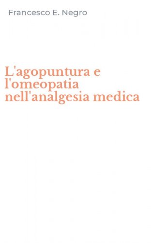 L'agopuntura e l'omeopatia nell'analgesia medica