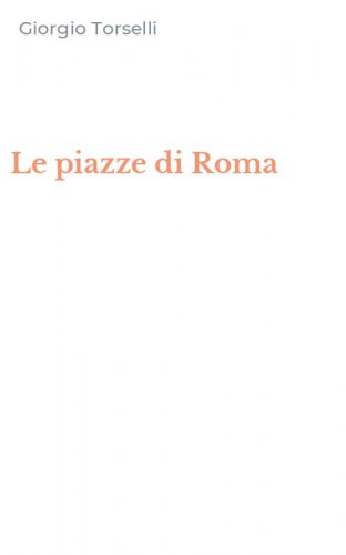Le piazze di Roma