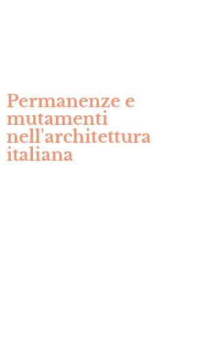 Permanenze e mutamenti nell'architettura italiana