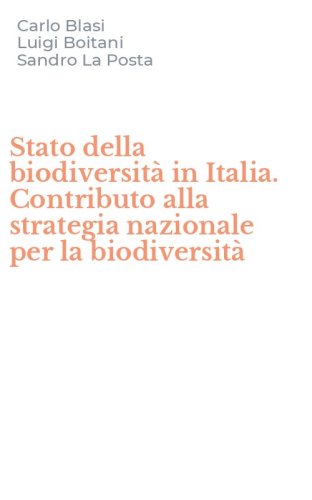 Stato della biodiversit&agrave; in Italia. Contributo alla strategia nazionale per la biodiversit&agrave;