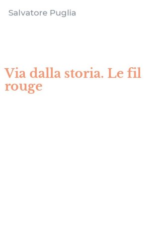 Via dalla storia. Le fil rouge