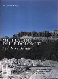 Miti ladini delle Dolomiti. Ey de Net e Dolas&igrave;la