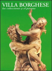 Villa Borghese. Le collezioni e il parco. Ediz. inglese