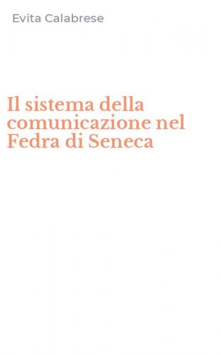 Il sistema della comunicazione nel Fedra di Seneca