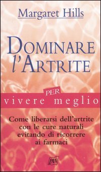 Dominare l'artrite per vivere meglio