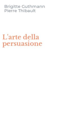 L'arte della persuasione