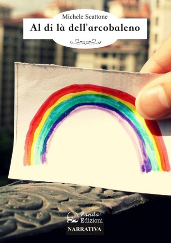 Al di l&agrave; dell'arcobaleno. Se salti tu, salto anch'io
