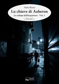 La chiave di Auberon. La trilogia dell'Inquisitore