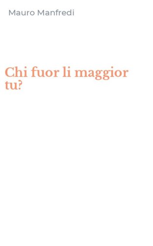 Chi fuor li maggior tu?
