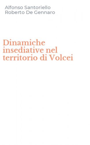 Dinamiche insediative nel territorio di Volcei