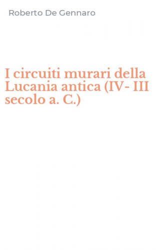 I circuiti murari della Lucania antica (IV-III secolo a. C.)