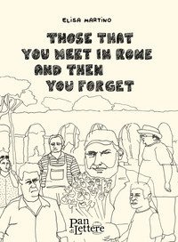 Those that you meet in Rome and then you forget