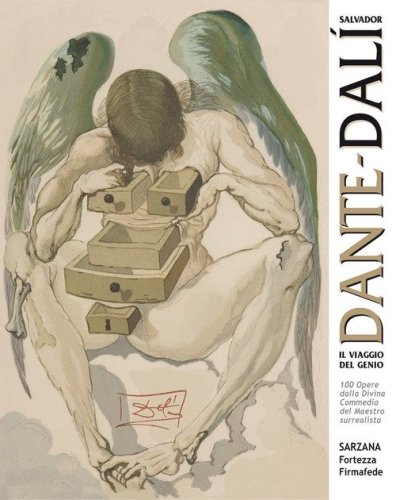 Dante-Dal&igrave;, il viaggio del genio. 100 opere dalla Divina Commedia del maestro surrealista. Ediz. italiana e inglese