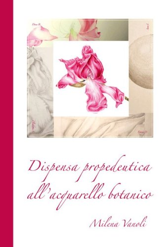 Dispensa propedeutica all'acquerello botanico