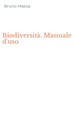 Biodiversit&agrave;. Manuale d'uso