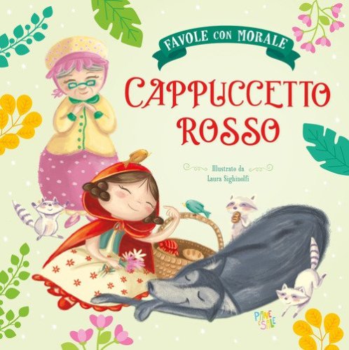 Cappuccetto Rosso. Favole con morale