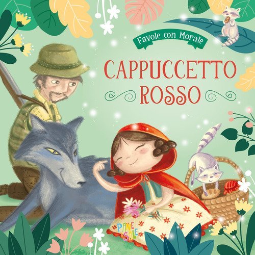 Cappuccetto Rosso. Favole con morale