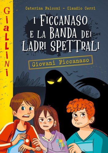 I Ficcanaso e la banda dei ladri spettrali