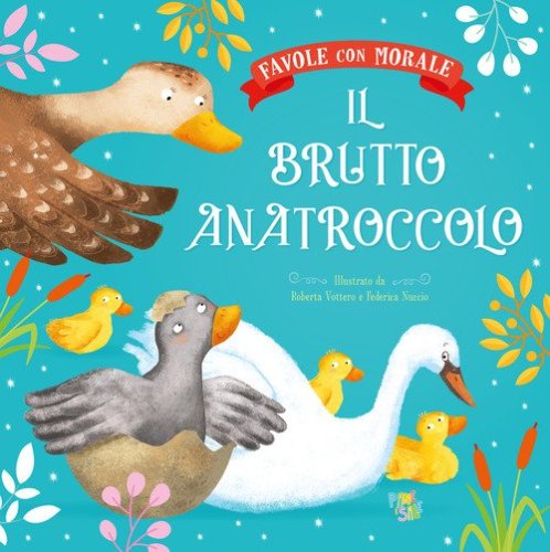 Il brutto anatroccolo. Favole con morale