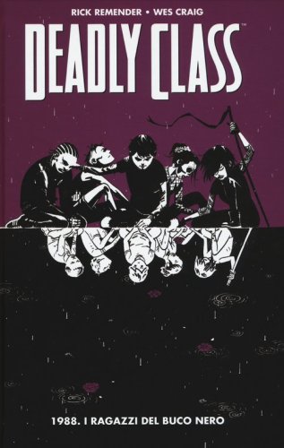 1988. I ragazzi del buco nero. Deadly class