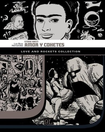 Amor y Cohetes. Storie brevi. Love and Rockets collection