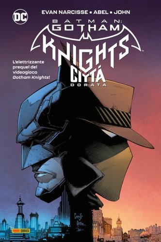 Citt&agrave; dorata. Batman: Gotham knights
