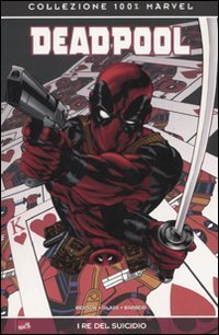 I re del suicidio. Deadpool