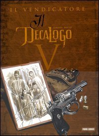 Il vendicatore. Il decalogo