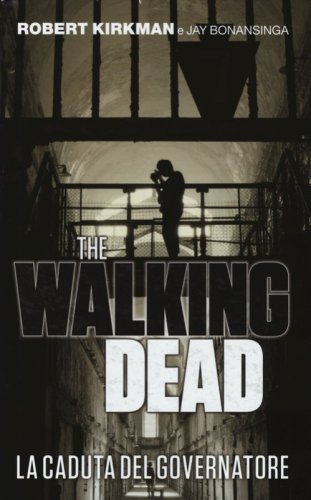 La caduta del governatore. The walking dead