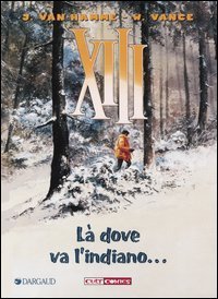 L&agrave; dove va l'indiano... XIII