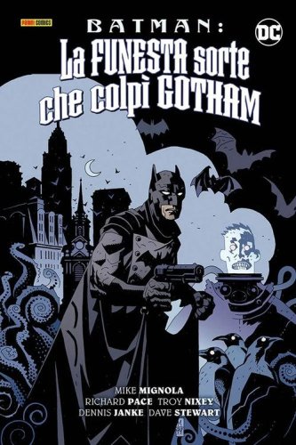 La funesta sorte che colp&igrave; Gotham. Batman