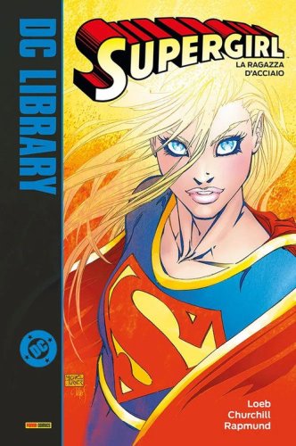 La ragazza d'acciaio. Supergirl