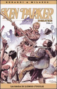 La saga di lungo fucile. Ken Parker collection