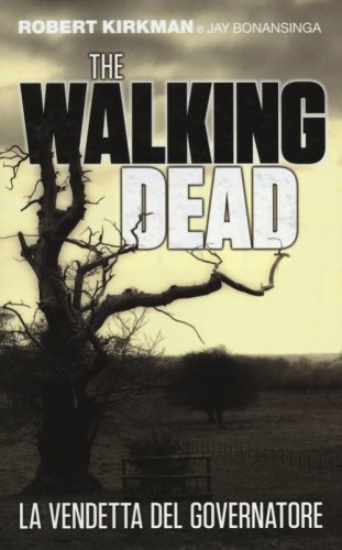 La vendetta del governatore. The walking dead