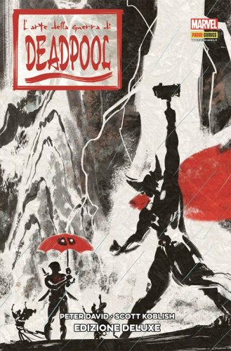 L'arte della guerra di Deadpool. Ediz. deluxe