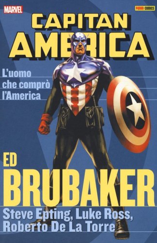 L'uomo che compr&ograve; l'America. Capitan America. Ed Brubaker collection