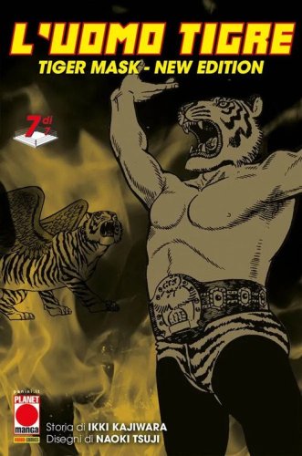L'Uomo Tigre. Tiger Mask. New edition