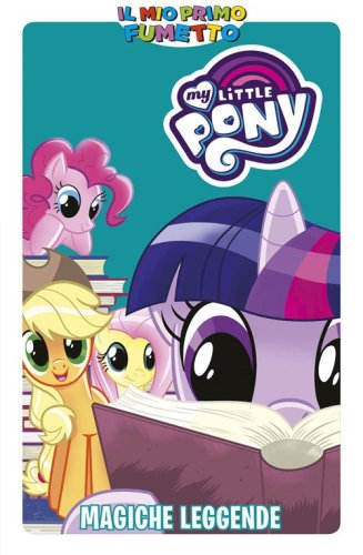 Magiche leggende. My Little Pony. Il mio primo fumetto