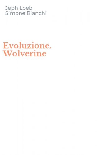 Evoluzione. Wolverine