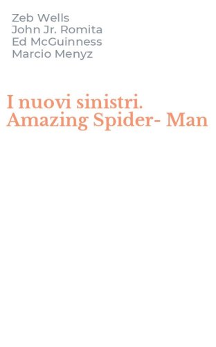I nuovi sinistri. Amazing Spider-Man