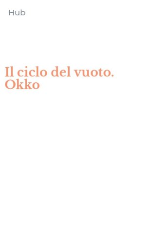 Il ciclo del vuoto. Okko