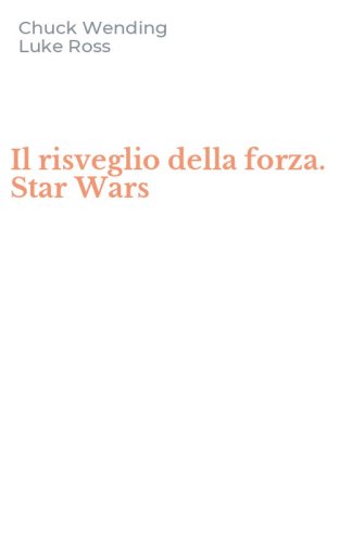 Il risveglio della forza. Star Wars