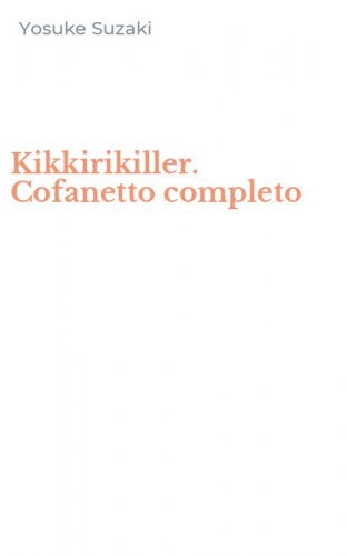 Kikkirikiller. Cofanetto completo