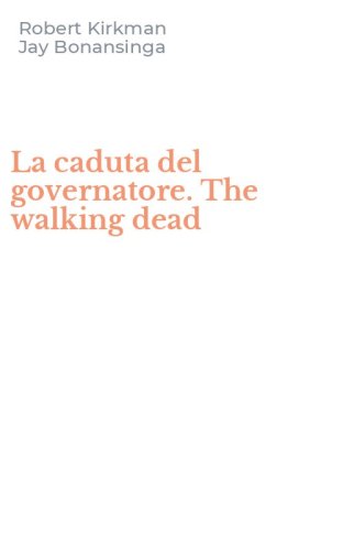 La caduta del governatore. The walking dead