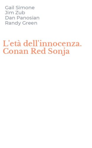 L'et&agrave; dell'innocenza. Conan Red Sonja